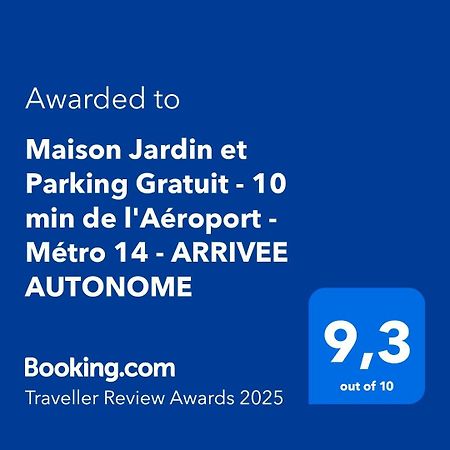 Maison Jardin Et Parking Gratuit - 10 Min De L'Aeroport - Metro 14 - Arrivee Autonome オルリー エクステリア 写真